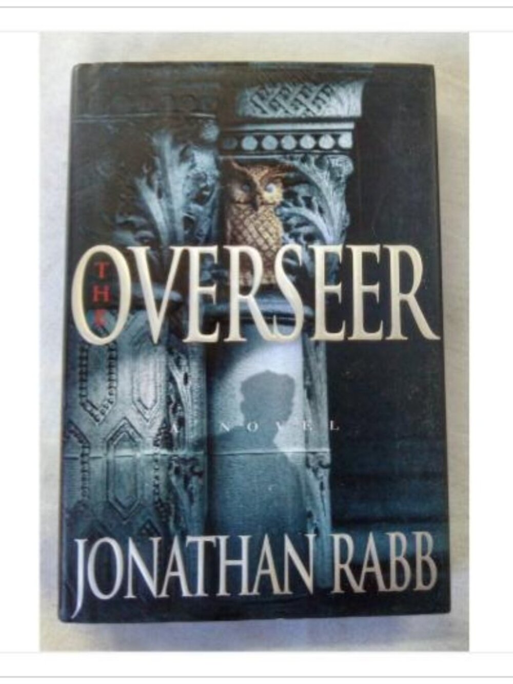 The Overseer Jonathan Rabb 1998 First Edition Hardcover Book Vintage Novel Read